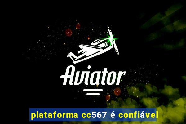 plataforma cc567 é confiável